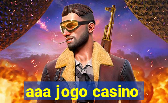 aaa jogo casino