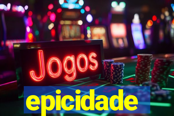 epicidade