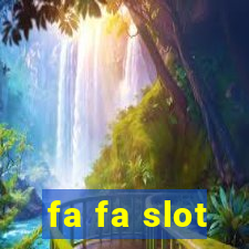 fa fa slot