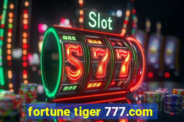 fortune tiger 777.com