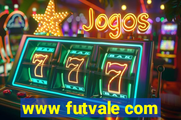 www futvale com