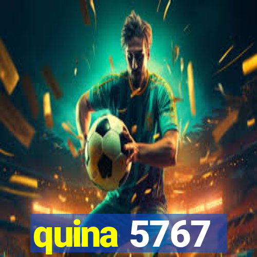 quina 5767