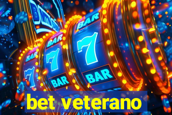 bet veterano