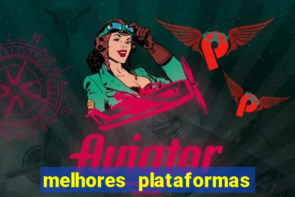 melhores plataformas de slots