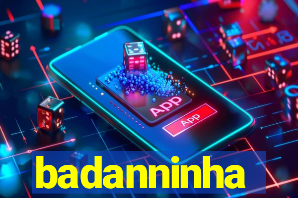 badanninha