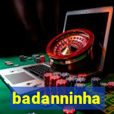 badanninha