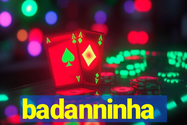 badanninha