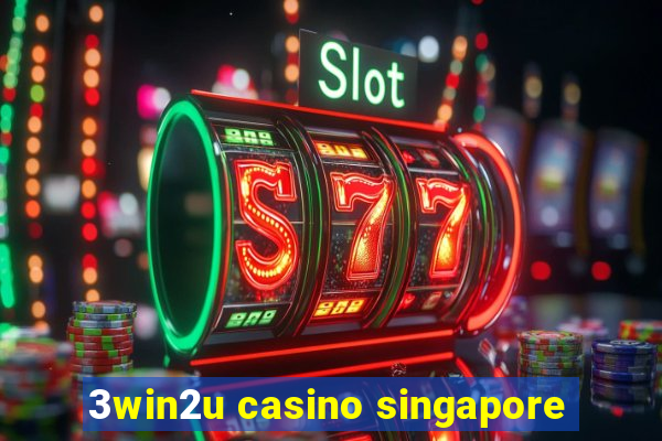 3win2u casino singapore