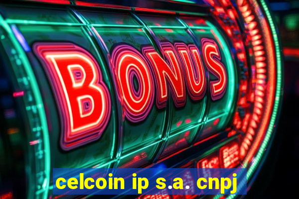 celcoin ip s.a. cnpj