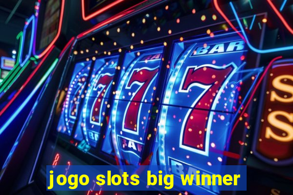 jogo slots big winner