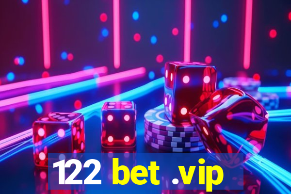 122 bet .vip