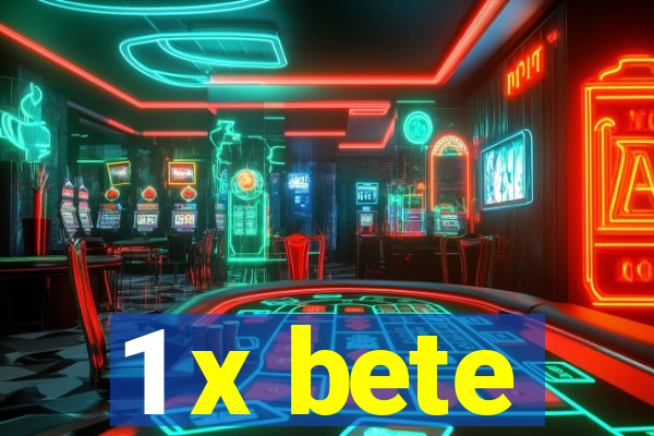 1 x bete