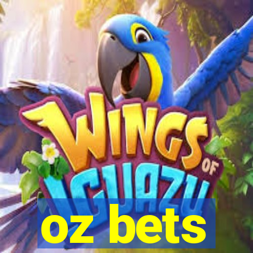 oz bets