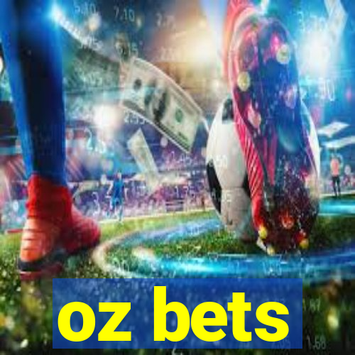 oz bets