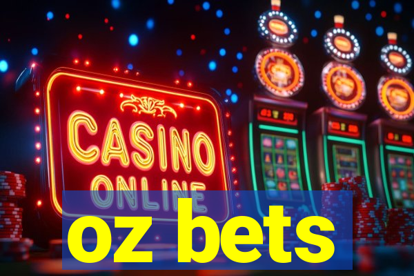 oz bets