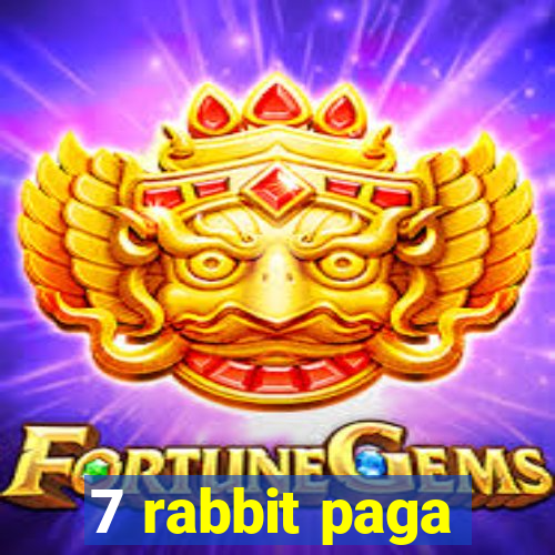 7 rabbit paga