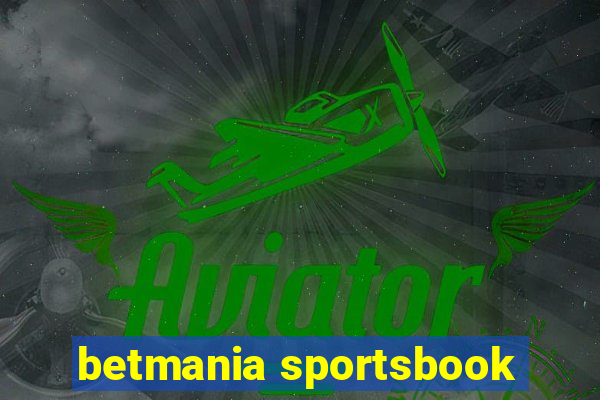 betmania sportsbook