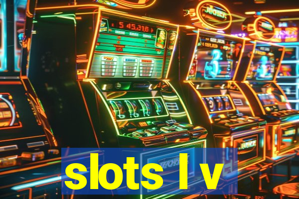 slots l v