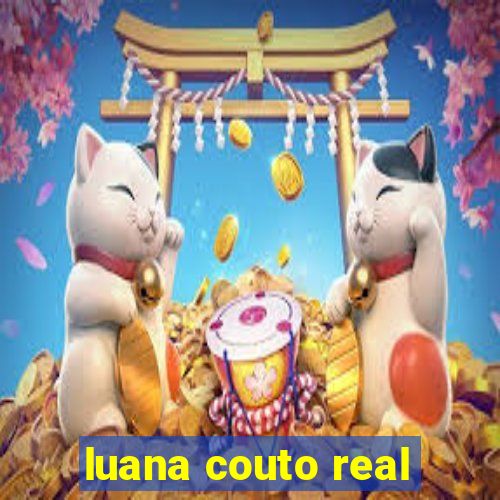 luana couto real