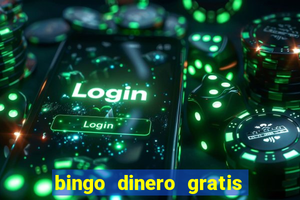 bingo dinero gratis sin deposito