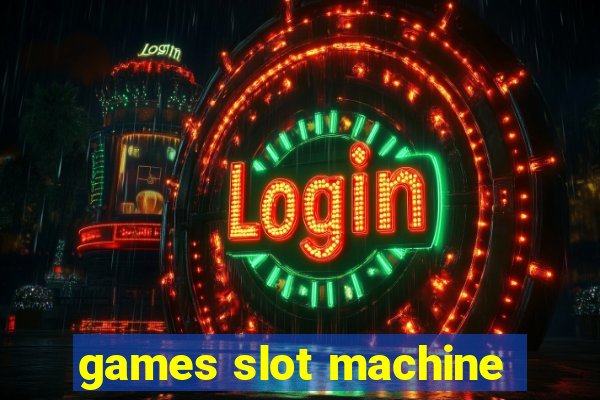 games slot machine