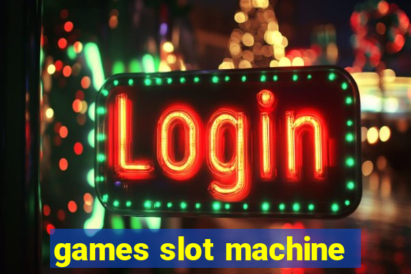 games slot machine