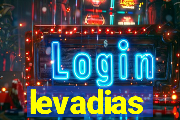 levadias