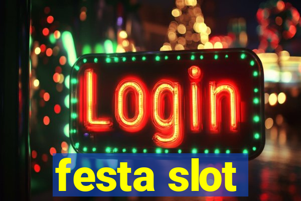 festa slot