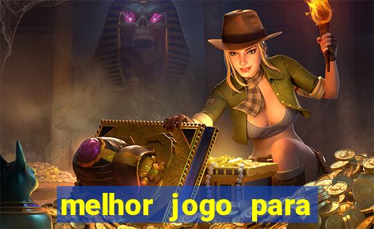 melhor jogo para ganhar dinheiro de verdade