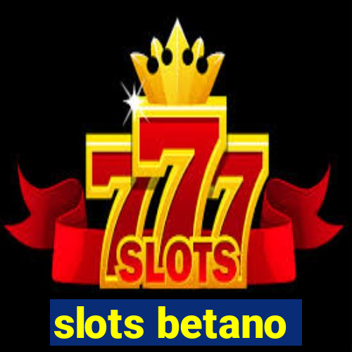 slots betano