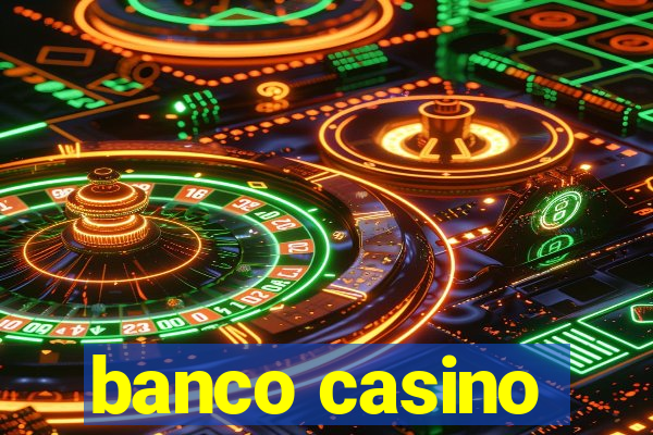 banco casino