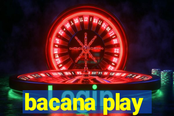 bacana play