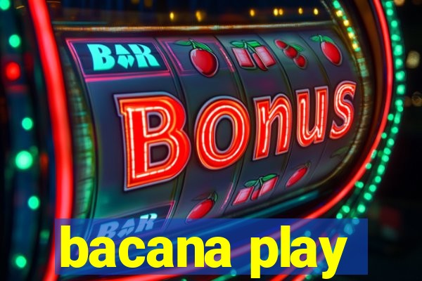 bacana play