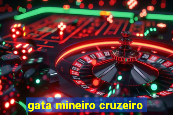 gata mineiro cruzeiro