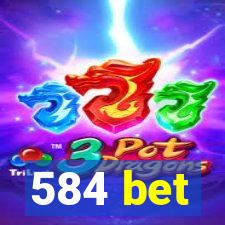 584 bet