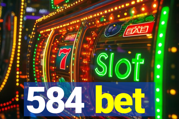 584 bet