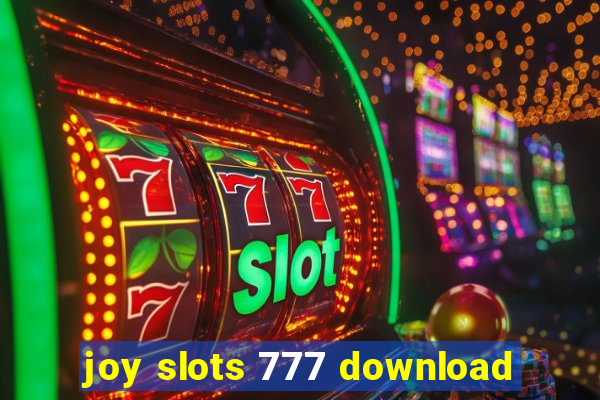 joy slots 777 download