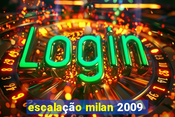 escalação milan 2009