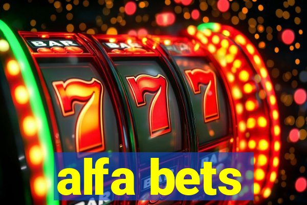 alfa bets