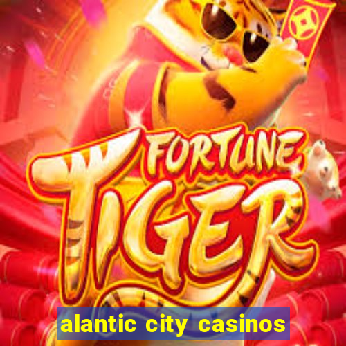 alantic city casinos