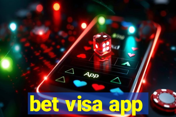 bet visa app