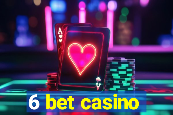 6 bet casino