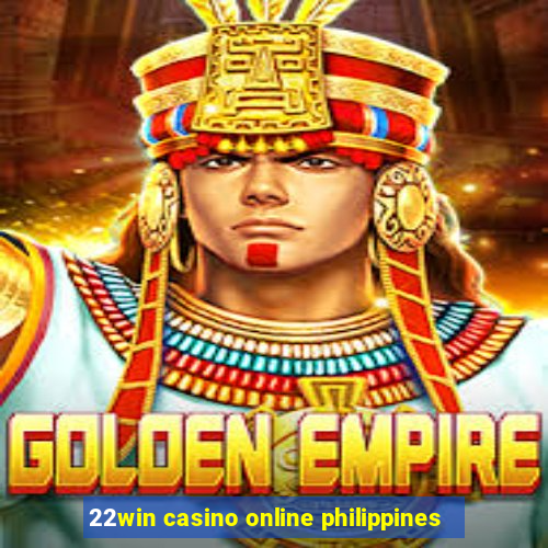 22win casino online philippines