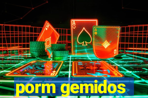 porm gemidos