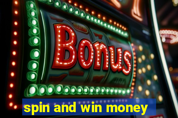 spin and win money