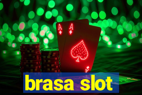 brasa slot