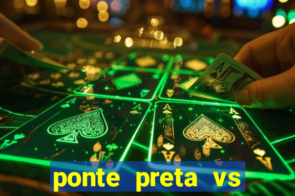 ponte preta vs vila nova