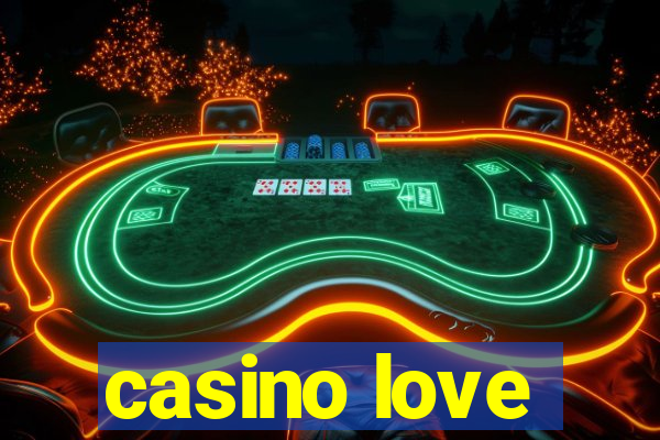 casino love