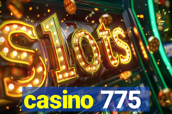 casino 775