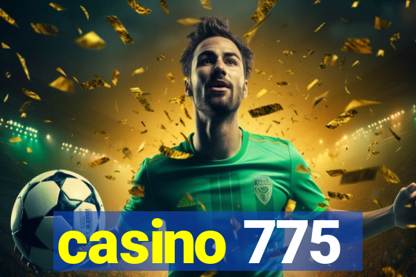 casino 775